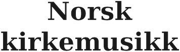 Norsk kirkemusikk