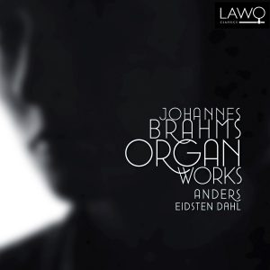 Johannes Brahms Organ Works
