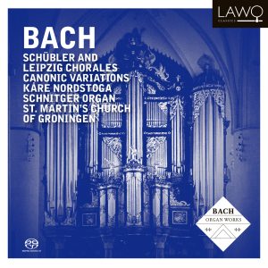 Bach: Schübler and Leipzig Chorales & Canonic Variations – Schnitger Organ St. Martin’s Church of Groningen