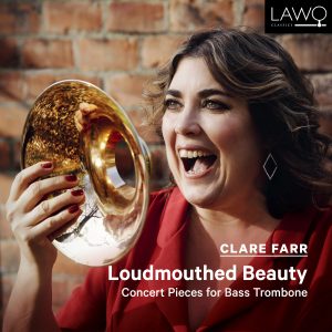 Loudmouthed Beauty – Concert Pieces for Bass Trombone