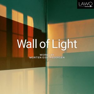 Wall of Light – Works by Morten Eide Pedersen