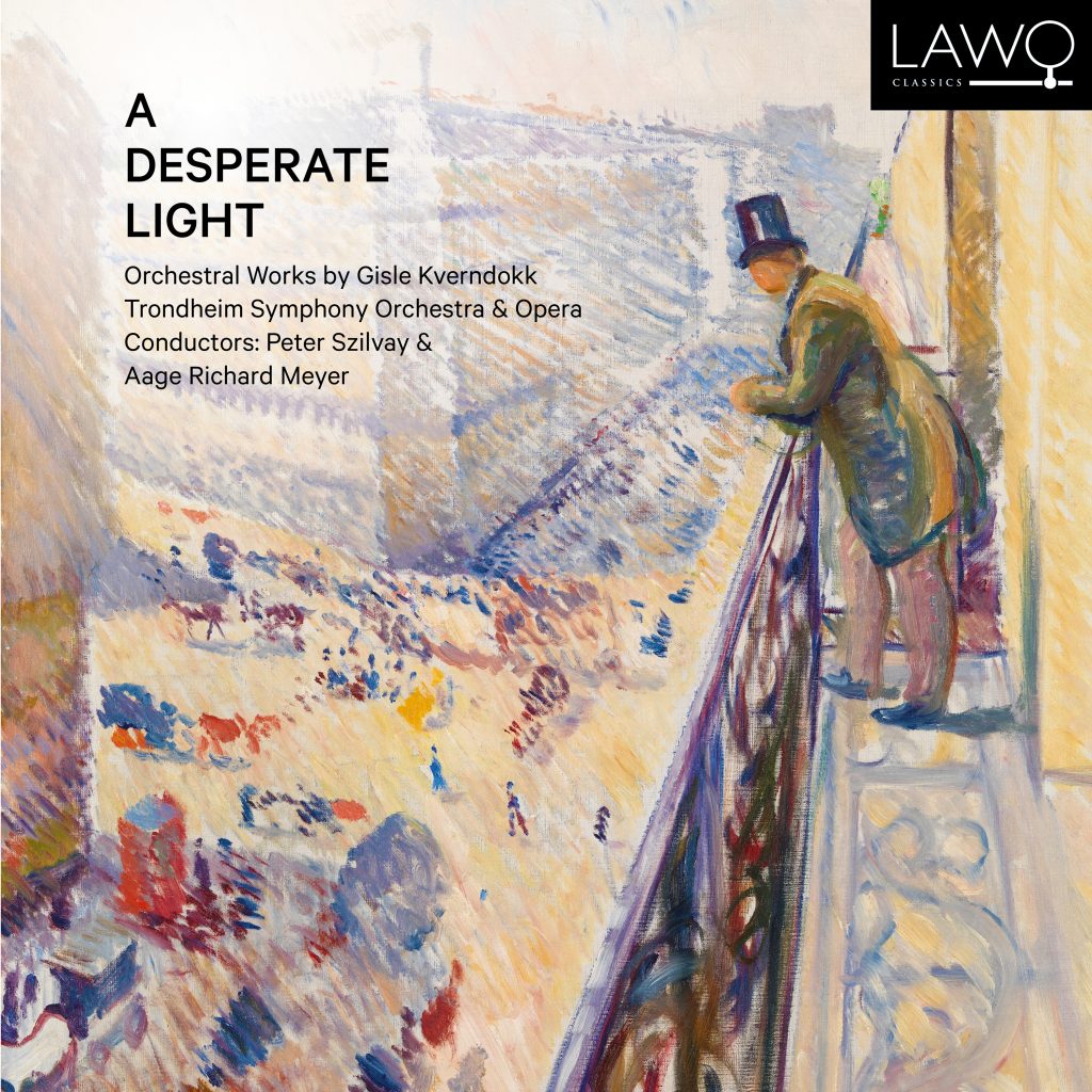 A Desperate Light – Orchestral Works by Gisle Kverndokk