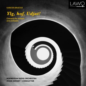 Ylg, hof, Udjat! – concerts for soloists and orchestra by Karsten Brustad