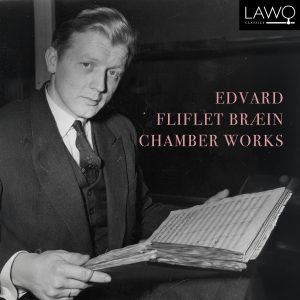 Edvard Fliflet Bræin: Chamber Works
