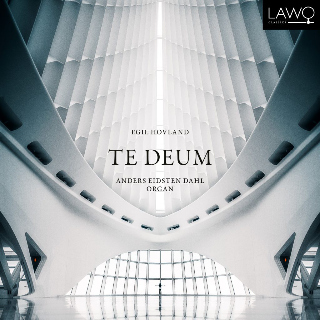 Te Deum – Egil Hovland Organ Works