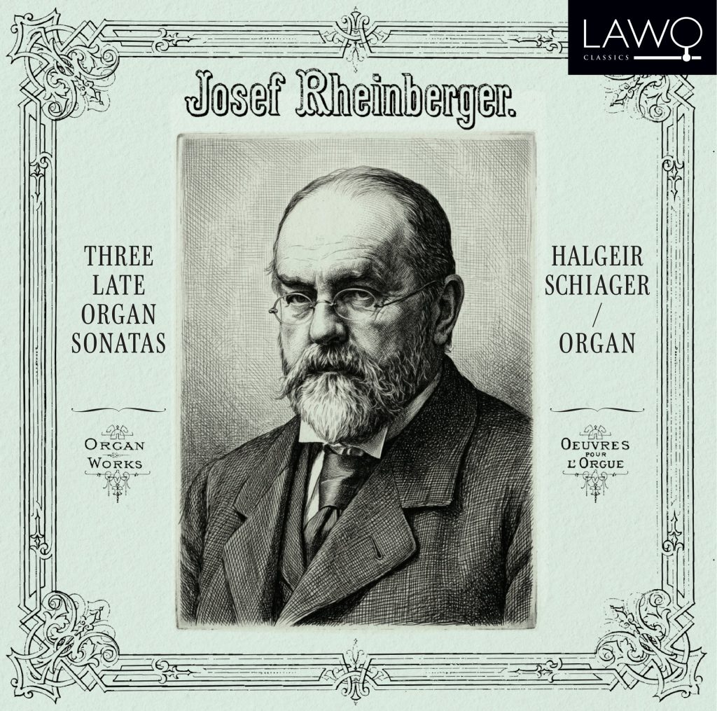 Rheinberger – Three Late Organ Sonatas