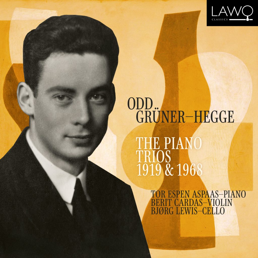 Odd Grüner-Hegge: The Piano Trios 1919 & 1968