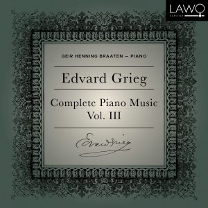 Edvard Grieg: Complete Piano Music, Vol. 3