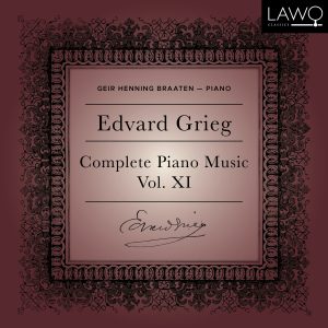 Edvard Grieg: Complete Piano Music, Vol. 11