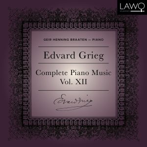 Edvard Grieg: Complete Piano Music, Vol. 12